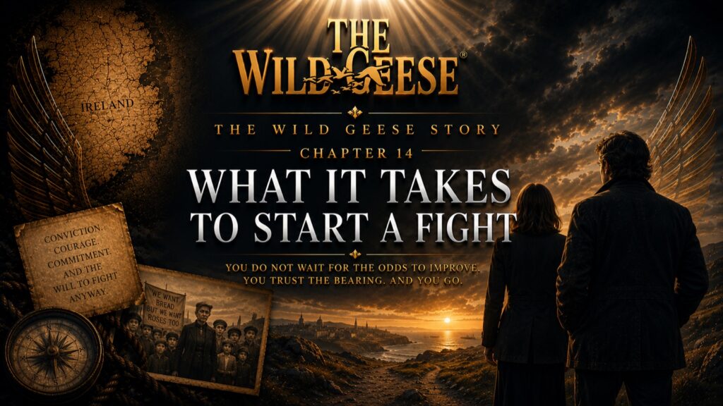 The Wild Geese Story, Chapter 14: What It Takes to Start a Fight — You Do Not Wait for the Odds to Improve. You Trust the Bearing. And You Go.