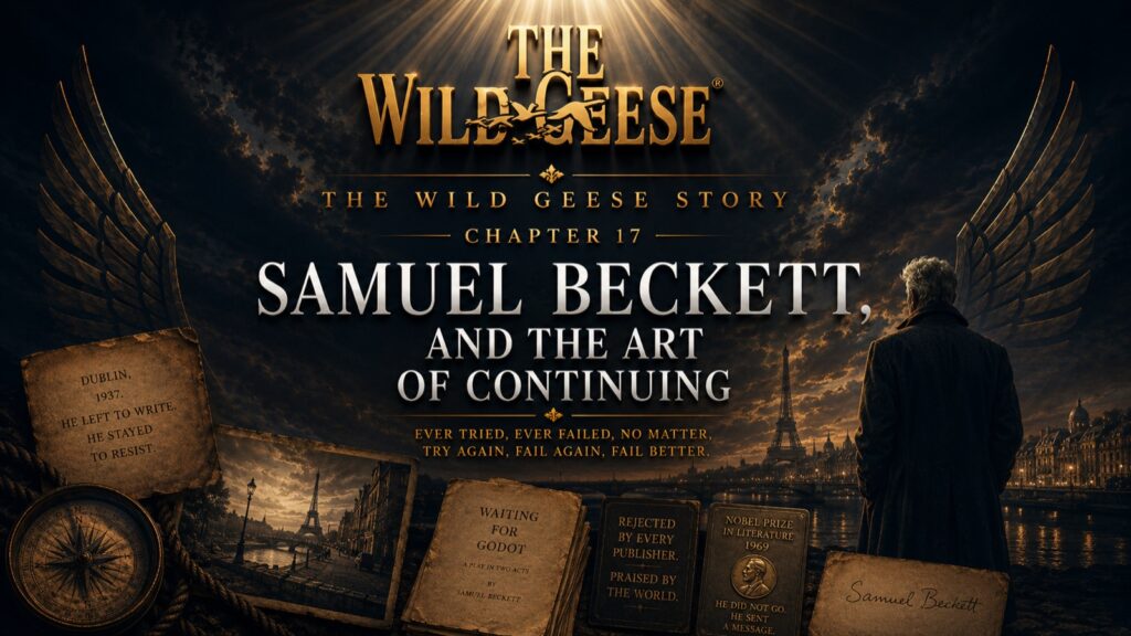 The Wild Geese Story, Chapter 17: Samuel Beckett and the Art of Continuing